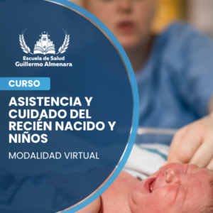 Asistencia y Cuidado del Recién Nacido y Niños